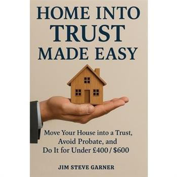 Home Into Trust Made Easy