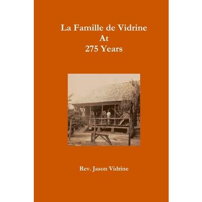 La Famille de Vidrine At 275 Years