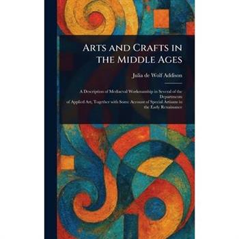 Arts and Crafts in the Middle Ages