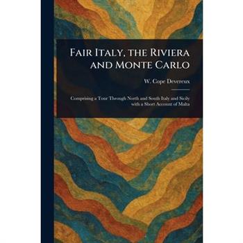 Fair Italy, the Riviera and Monte Carlo