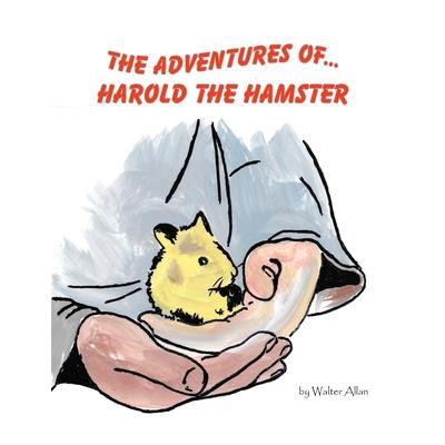 The Adventures of... Harold the Hamster