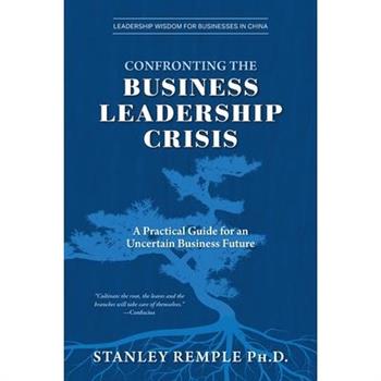 Confronting the Business Leadership Crisis