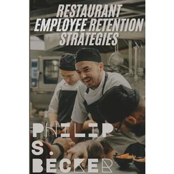 Restaurant Employee Retention Strategies