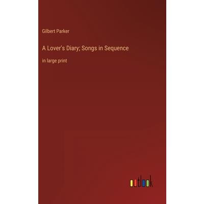 A Lover’s Diary; Songs in Sequence