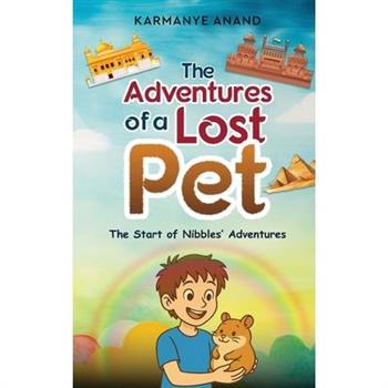 The Adventures of a Lost Pet - The Start of Nibbles' Adventures The Adventures of a Lost Pet - The Start of Nibbles' Adventures