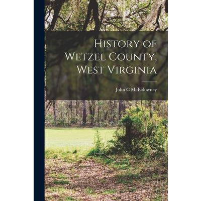 History of Wetzel County, West Virginia