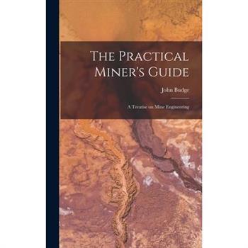 The Practical Miner's Guide