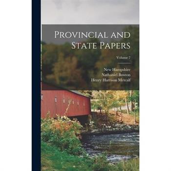 Provincial and State Papers; Volume 7