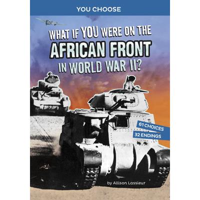 What If You Were on the African Front in World War II?