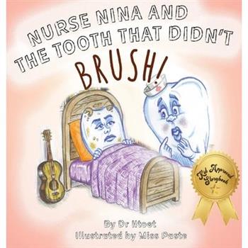 Nurse Nina and the Tooth That Didn’t Brush