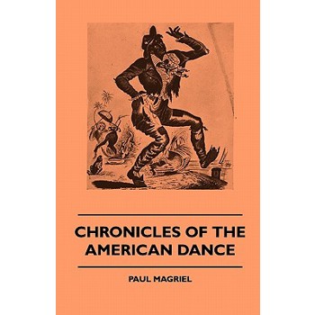 Chronicles of the American Dance