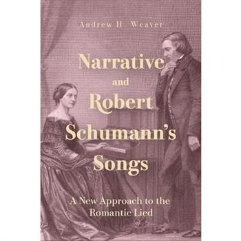 Narrative and Robert Schumann's Songs