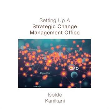 Setting Up A Strategic Change Management Office
