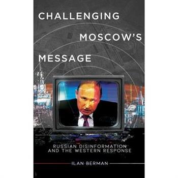 Challenging Moscow’s Message