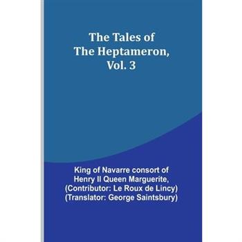 The Tales of the Heptameron, Vol. 3