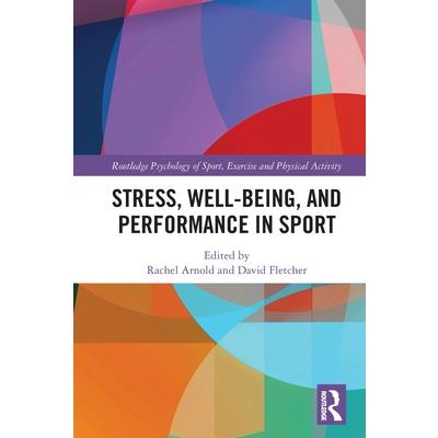 Stress, Well-Being, and Performance in Sport