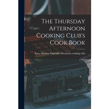 The Thursday Afternoon Cooking Club's Cook Book