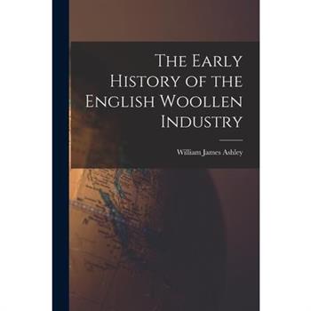The Early History of the English Woollen Industry