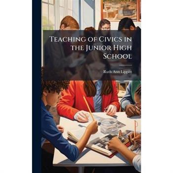 Teaching of Civics in the Junior High School
