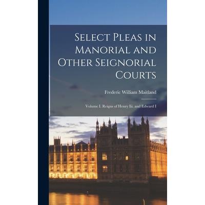 Select Pleas in Manorial and Other Seignorial Courts