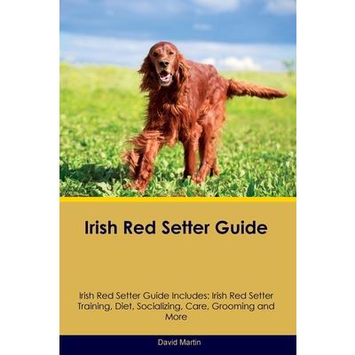 Irish Red Setter Guide Irish Red Setter Guide Includes