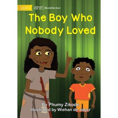 The Boy Who Nobody Loved