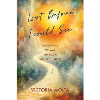 Lost Before I Could See