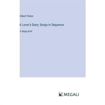 A Lover's Diary; Songs in Sequence