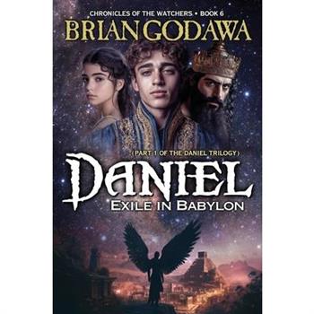 Daniel - Exile in Babylon