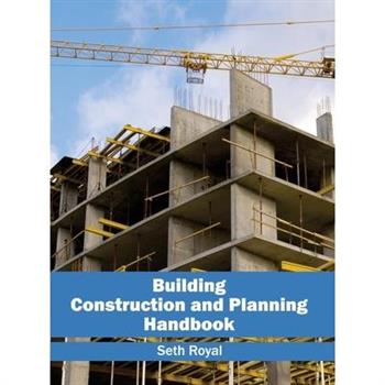 Building Construction and Planning Handbook
