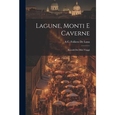 Lagune, Monti E Caverne