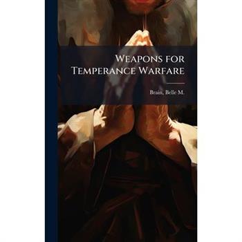 Weapons for Temperance Warfare