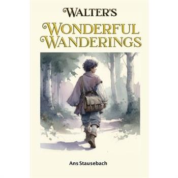 Walter's Wonderful Wanderings