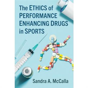 The Ethics of Performance Enhancing Drugs in Sports