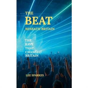 The Beat Beneath Britain