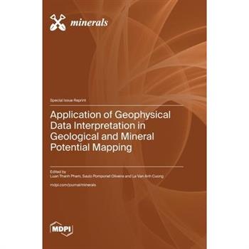 Application of Geophysical Data Interpretation in Geological and Mineral Potential Mapping