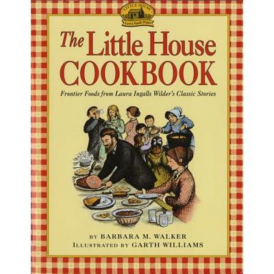The Little House Cookbook