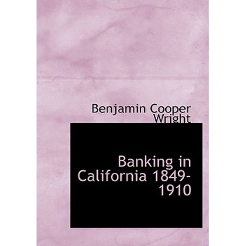 Banking in California 1849-1910