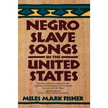Negro Slave Songs in the United States