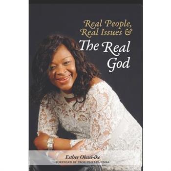 Real People Real Issues and the Real God