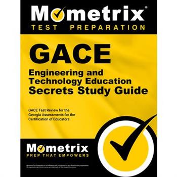 Gace Engineering and Technology Education Secrets Study Guide