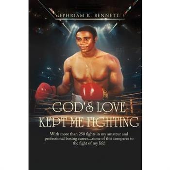 God's Love Kept Me Fighting