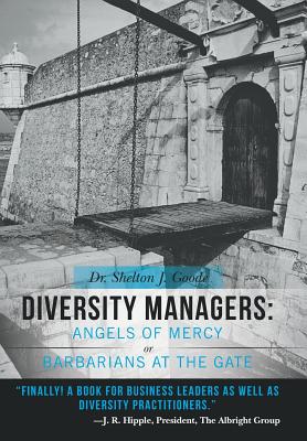 Diversity Managers: Angels of Mercy or Barbarians at the Gate