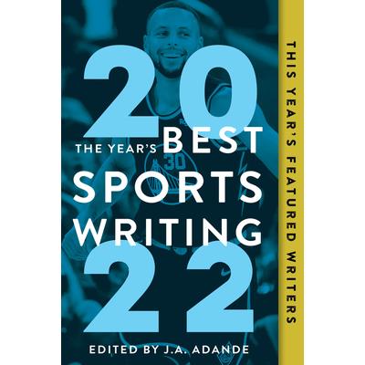 The Year’s Best Sports Writing 2022