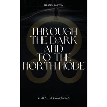 Through The Dark And To The North Node