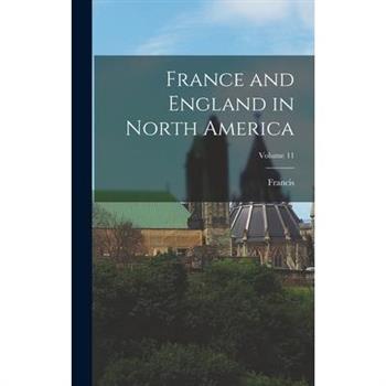 France and England in North America; Volume 11
