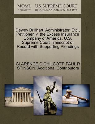 Dewey Brillhart, Administrator, Etc., Petitioner, V. the Excess Insurance Company of America. U.S. Supreme Court Transcript of Record with Supporting Pleadings
