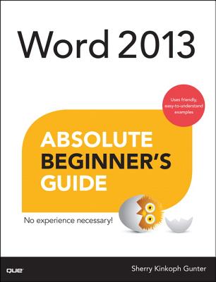 Word 2013 Absolute Beginner’s Guide