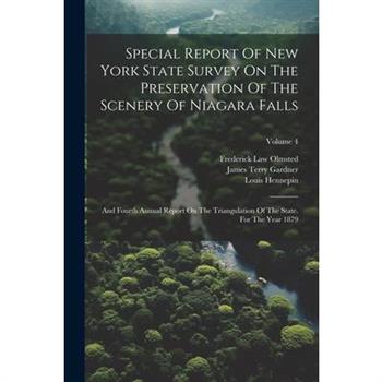 Special Report Of New York State Survey On The Preservation Of The Scenery Of Niagara Falls