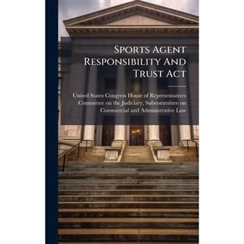 Sports Agent Responsibility And Trust Act